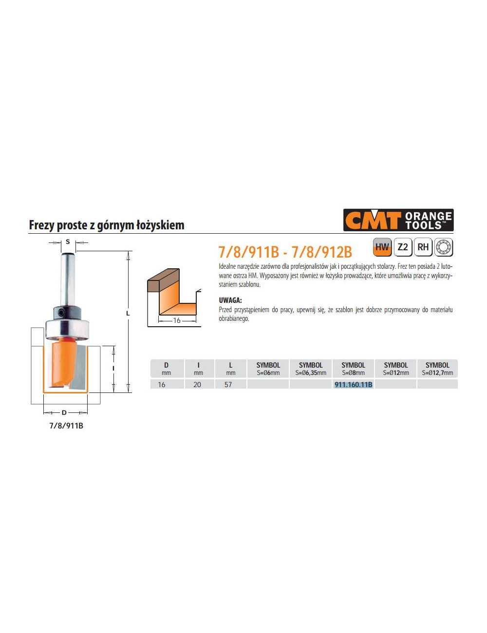 CMT FREZ PROSTY HM D=16 I=20 L=57 S=8 Z GÓRNYM ŁOŻYSKIEM