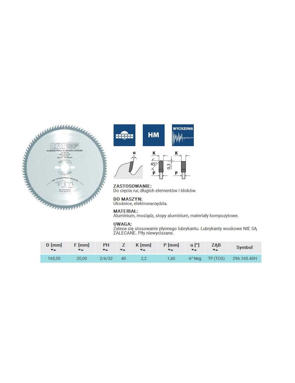 PIŁA HW D=165 F=20 Z=40 K=2,2 1,6 ALUMINIUM, MOSIĄDZ, KOMPOZYT CMT