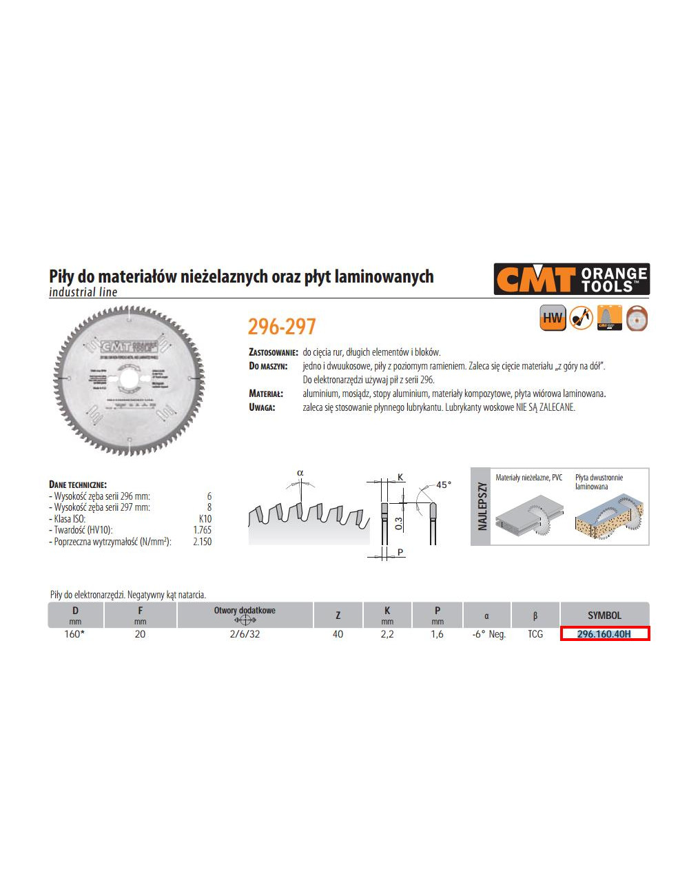 CMT PIŁA DO CIĘCIA MATERIAŁÓW NIEŻELAZNYCH,PCV ORAZ PŁYT LAMINOWANYCH HW D=160 F=20 Z=40 K=2,2 1,6